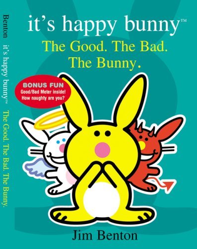  them the It's Happy Bunny way. It's like The Book of Virtuesonly not.